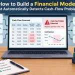 💰 How to Build a Financial Model That Automatically Detects Cash-Flow Problems