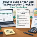 🗂️ How to Build a Year-End Tax Preparation Checklist From Your Ledger