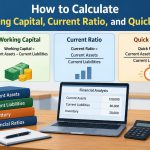 💰 How to Calculate Working Capital, Current Ratio, and Quick Ratio