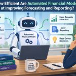 💰 How Efficient Are Automated Financial Models at Improving Forecasting and Reporting?